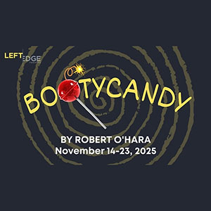 Bootycandy Left Edge Theatre