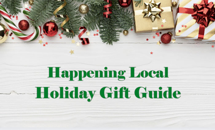 Happening Local Holiday Gift Guide